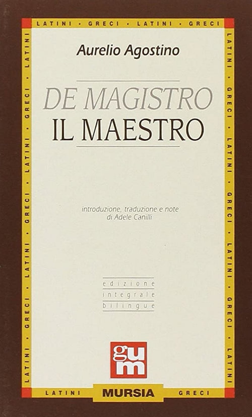 Agostino A.: De Magistro (con traduzione a fronte)  ( Camilli A.)