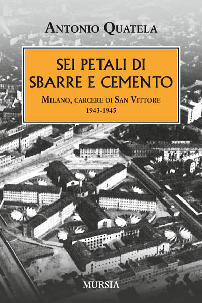 Quatela A.: Sei petali di sbarre e cemento