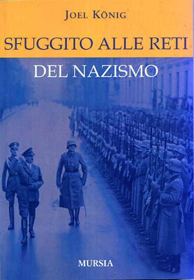 Konig J.: Sfuggito alle reti del nazismo