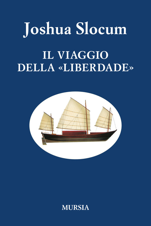 Joshua Slocum: Il viaggio della Liberdade