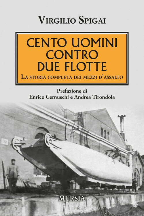 Virgilio Spigai: Cento uomini contro due flotte