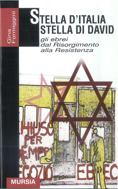 Formiggini G.: Stella d'Italia, Stella di David. Gli Ebrei dal Risorgimento alla Resistenza