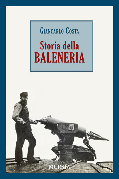 Costa G.: Storia della baleneria