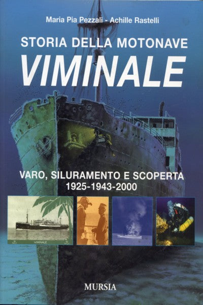 Rastelli A.-Pezzali M.P.: La storia della motonave Viminale