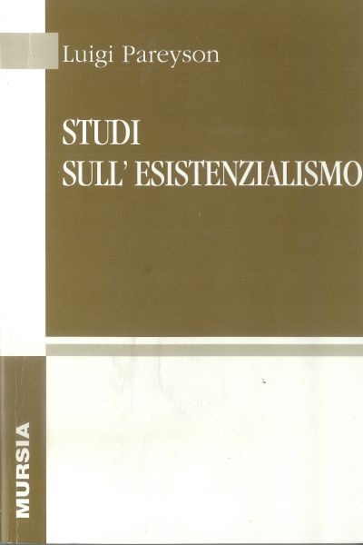 Pareyson L.: Studi sull'esistenzialismo