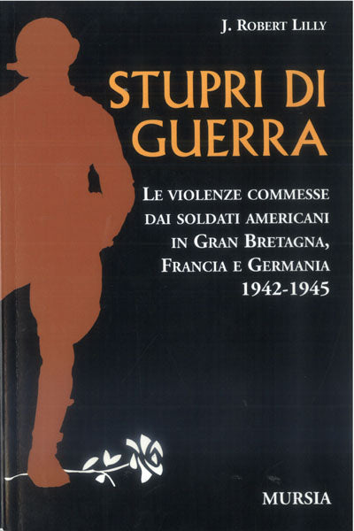 Lilly J.R.: Stupri di guerra.