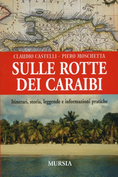 Castelli C.-Moschetta P.: Sulle rotte dei Caraibi