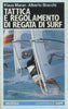 Maran K.-Bracchi T.: Tattica e regolamento di regata di surf