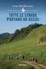 De Bernardi C.: Tutte le strade portano ad Assisi