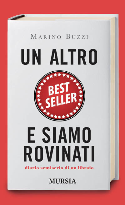 Buzzi M.: Un altro Best Seller e siamo rovinati