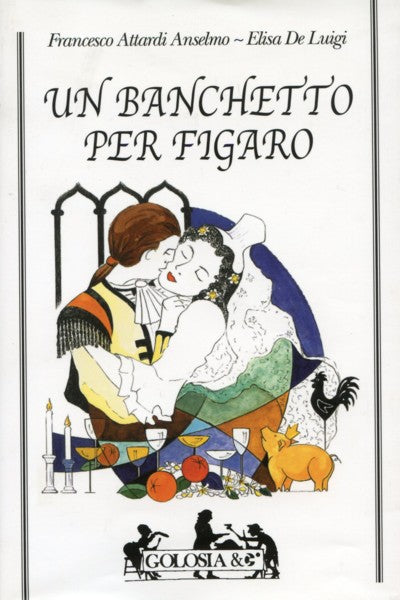 Attardi Anselmo F.-De Luigi E.: Un banchetto per Figaro