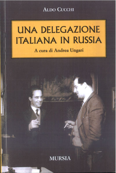 Cucchi Aldo: Una delegazione italiana in Russia