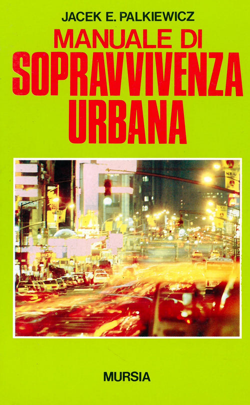 Palkiewicz J.E.: Manuale di sopravvivenza urbana