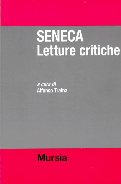 Traina A.: Seneca. Letture critiche