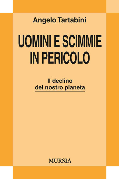 Tartabini A.: Uomini e scimmie in pericolo