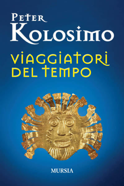 Kolosimo P.: Viaggiatori del tempo