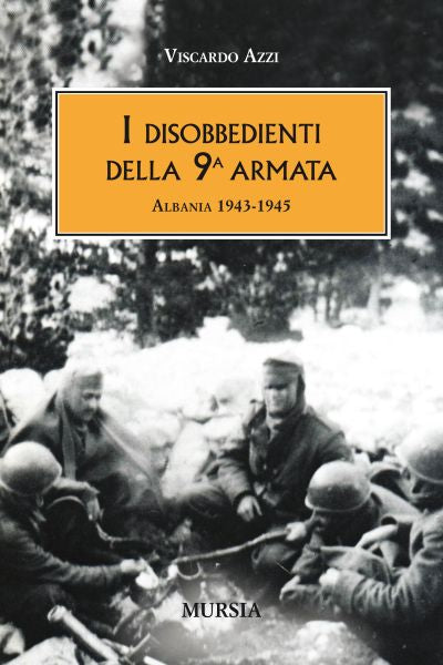 Azzi V.: I disobbedienti della 9a armata