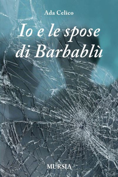 Celico A.: Io e le spose di Barbablu