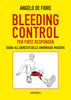 Angelo de Fiore: Bleeding control per first responder: Guida all’arresto delle emorragie massive