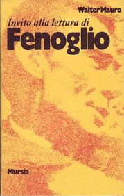 Invito alla lettura di Fenoglio   (di Mauro W.)