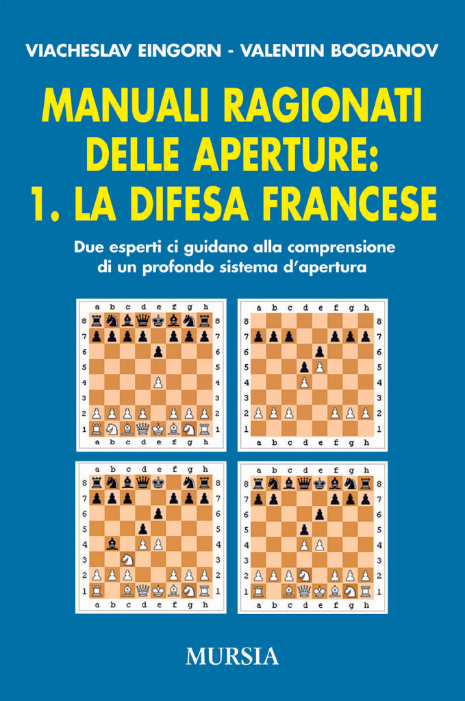 Eingorn V.-Bogdanov V.: Manuali di difesa ragionati delle aperture: La Difesa francese