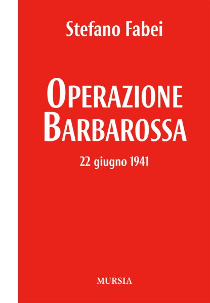 Fabei S.: Operazione Barbarossa