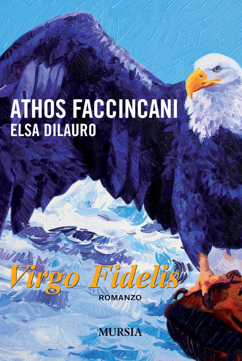 Faccincani A.-Dilauro El.: Virgo Fidelis. Il crimine dietro il dipinto