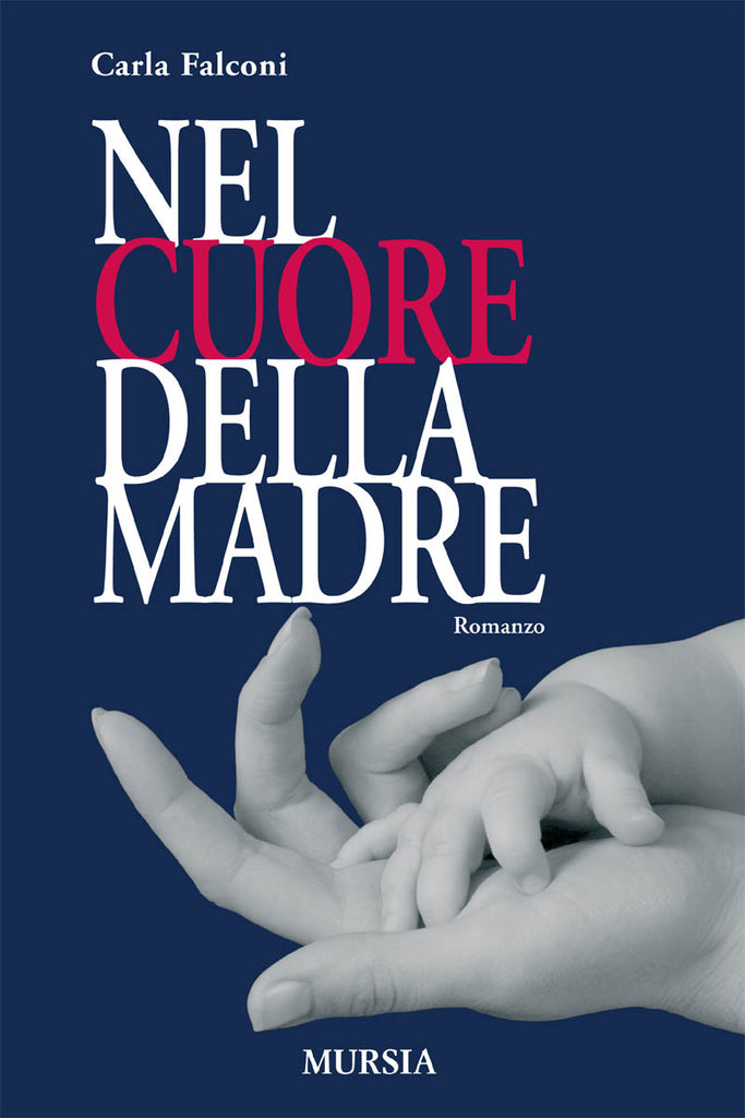 Falconi C.: Nel cuore della madre