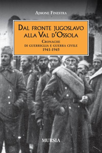 Finestra A.: Dal fronte jugoslavo alla val d'Ossola