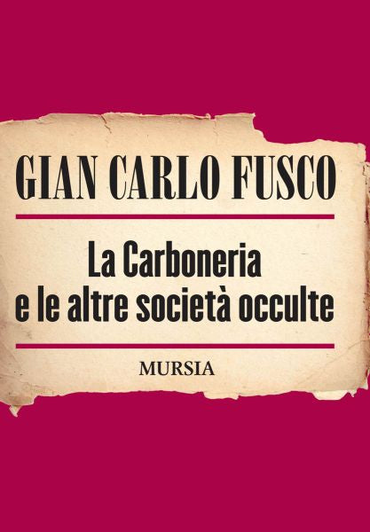 Fusco G.C.: La Carboneria e le altre societa' occulte