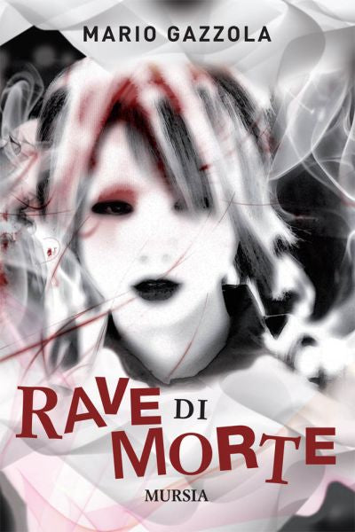 Gazzola M.: Rave di morte