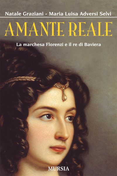 Graziani N.-Adversi Selvi L.: Amante reale