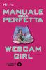 Helen: Manuale della perfetta webcam girl