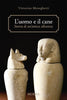 Meneghetti V.: L'uomo e il cane: storia di una antica alleanza