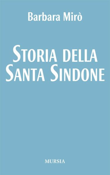 Miro' B.: Storia della Santa Sindone