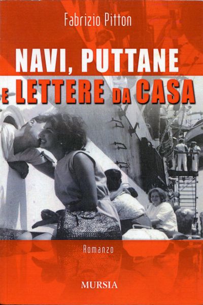 Pitton F.: Navi, puttane e lettere da casa