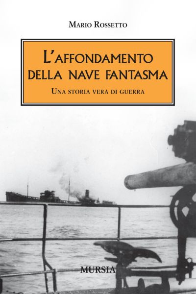 Rossetto M.: L'affondamento della nave fantasma