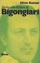Invito alla lettura di Bigongiari   (di Ramat S.)