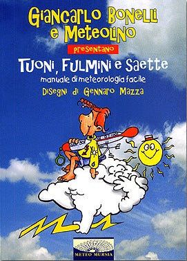 Bonelli G. e Meteolino: Tuoni, Fulmini e Saette