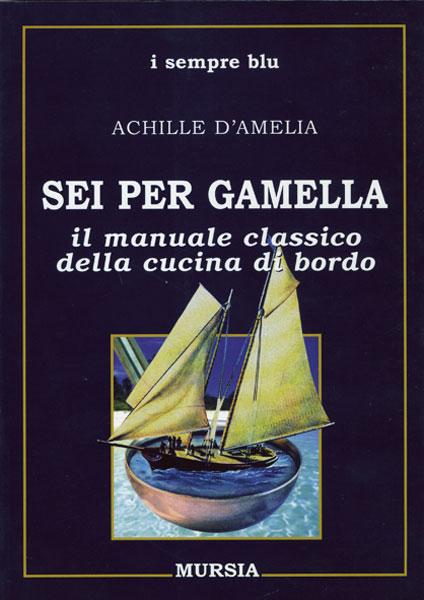 D'Amelia A.: Sei per gamella